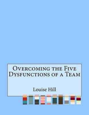 Book cover for Overcoming the Five Dysfunctions of a Team