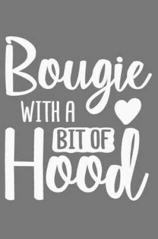 Cover of Bougie With A Bit Of Hood