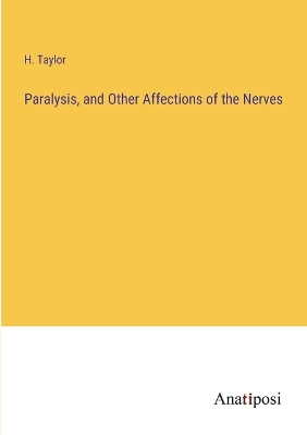 Book cover for Paralysis, and Other Affections of the Nerves