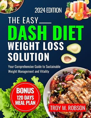 Cover of The Easy Dash Diet Weight Loss Solution 2024