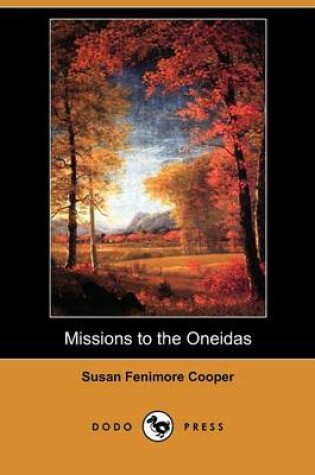 Cover of Missions to the Oneidas (Dodo Press)