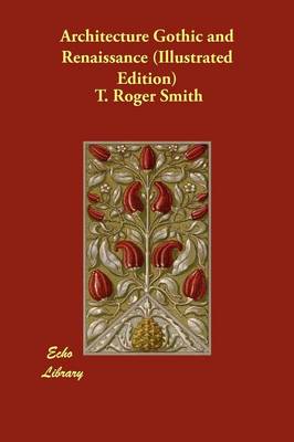 Book cover for Architecture Gothic and Renaissance (Illustrated Edition)