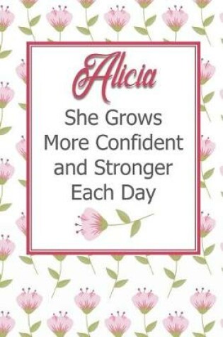 Cover of Alicia She Grows More Confident and Stronger Each Day