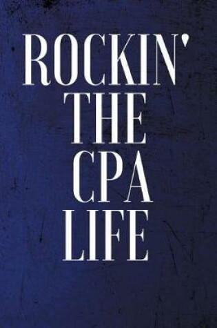 Cover of Rockin' the CPA Life