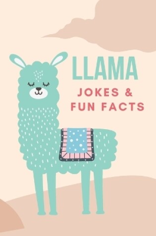 Cover of Llama Jokes & Fun Facts