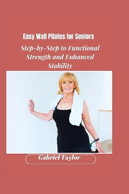 Book cover for Easy Wall Pilates for Seniors