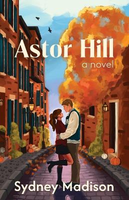 Cover of Astor Hill