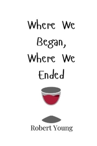 Cover of Where We Began, Where We Ended