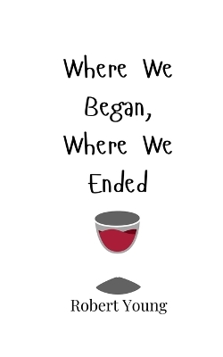 Book cover for Where We Began, Where We Ended