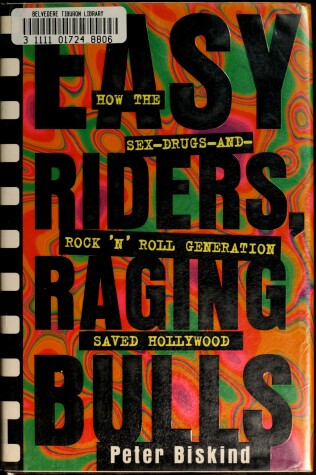 Cover of Easy Riders, Raging Bulls