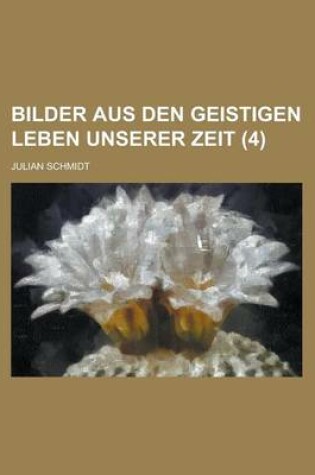 Cover of Bilder Aus Den Geistigen Leben Unserer Zeit (4)