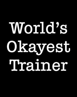 Book cover for World's Okayest Trainer