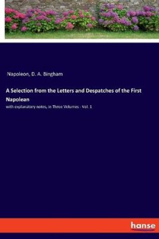 Cover of A Selection from the Letters and Despatches of the First Napolean