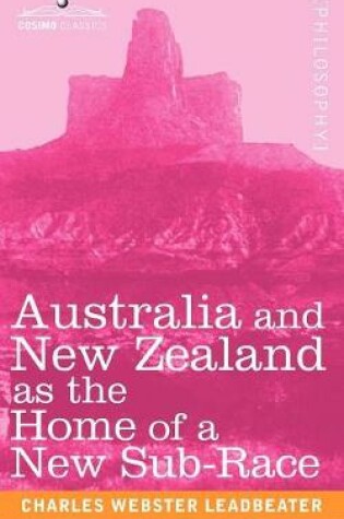 Cover of Australia and New Zealand as the Home of a New Sub-Race