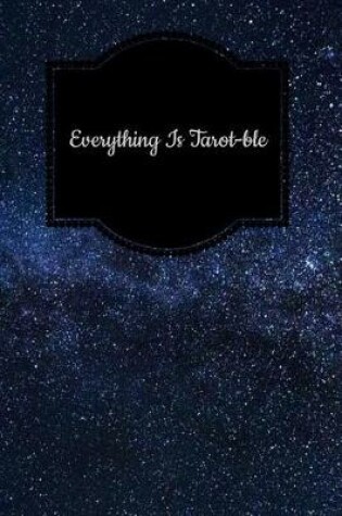 Cover of Everything Is Tarot-Ble