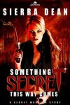 Book cover for Something Secret This Way Comes