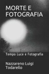 Book cover for Morte E Fotografia