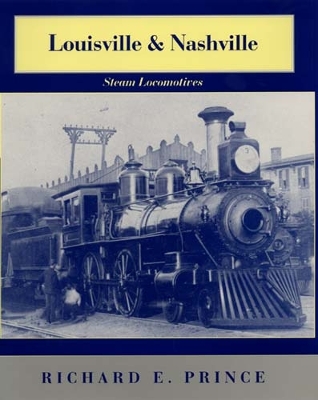 Book cover for Louisville & Nashville Steam Locomotives, 1968 Revised Edition