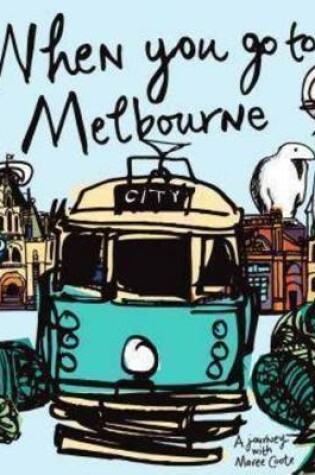 Cover of When You Go To Melbourne