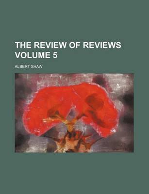 Book cover for The Review of Reviews Volume 5