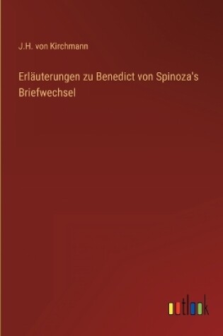 Cover of Erläuterungen zu Benedict von Spinoza's Briefwechsel