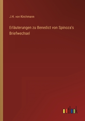 Book cover for Erläuterungen zu Benedict von Spinoza's Briefwechsel