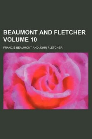 Cover of Beaumont and Fletcher Volume 10