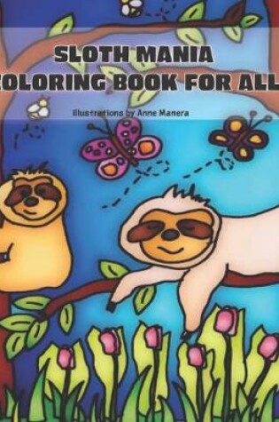 Cover of Sloth Mania Coloring Book for All