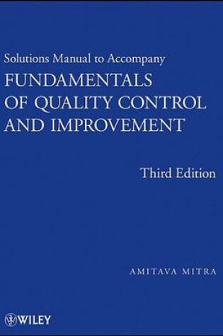 Cover of Solutions Manual to accompany Fundamentals of Quality Control and Improvement, Solutions Manual