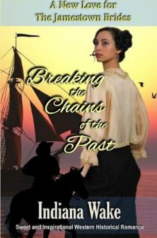 Cover of Breaking the Chains of the Past