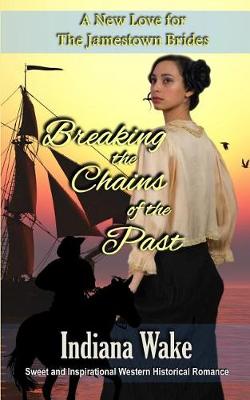 Book cover for Breaking the Chains of the Past