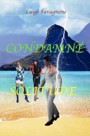 Cover of Condamne a la solitude