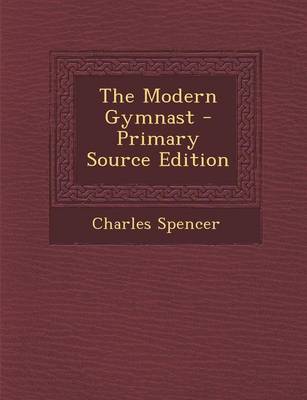 Book cover for The Modern Gymnast - Primary Source Edition