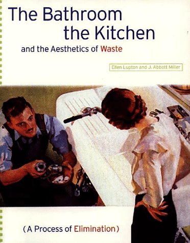 Book cover for Bathroom, the Kitchen and the Aesthetics of Waste