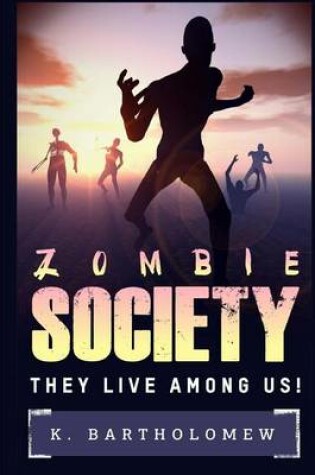 Cover of Zombie Society - They Live Among Us