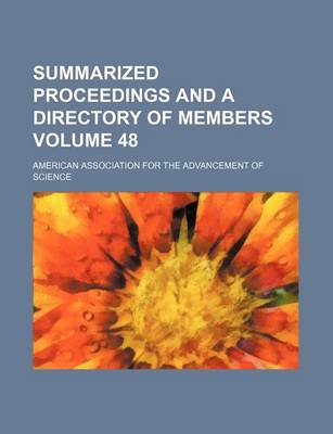 Book cover for Summarized Proceedings and a Directory of Members Volume 48