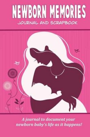 Cover of Newborn Memories Journal and Scrapbook