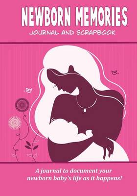 Book cover for Newborn Memories Journal and Scrapbook