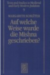 Book cover for Auf Welche Weise Wurde Die Mishna Geschrieben?