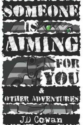 Cover of Someone is Aiming for You & Other Adventures