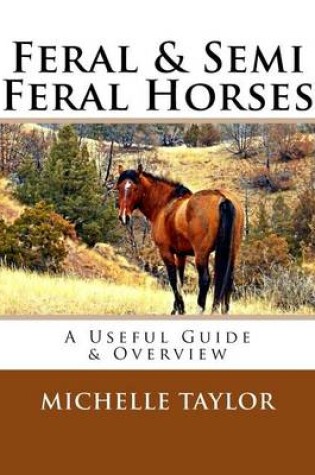 Cover of Feral & Semi Feral Horses