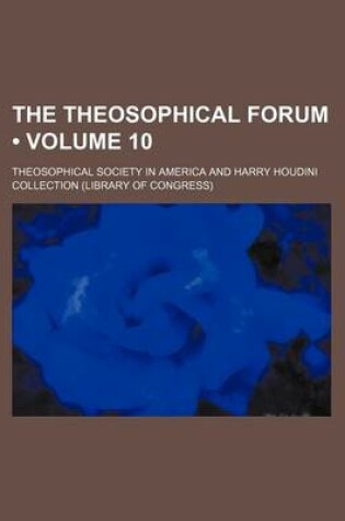 Cover of The Theosophical Forum (Volume 10)