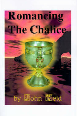 Cover of Romancing the Chalice