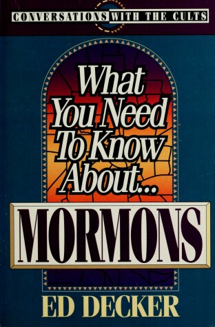 Book cover for What You Need Know Abt Mormons Decker Ed