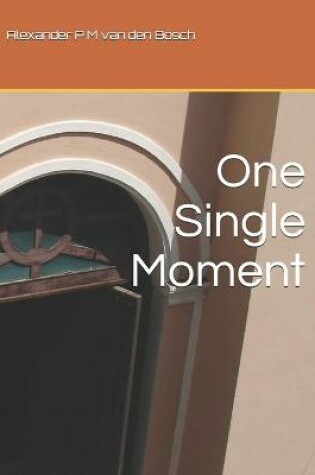 Cover of One Single Moment