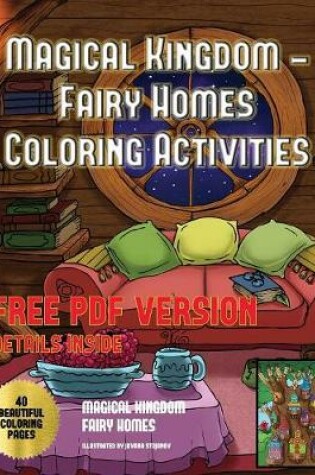 Cover of Magical Kingdom - Fairy Homes Coloring Activities