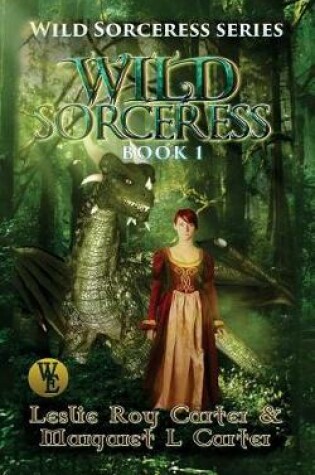Cover of Wild Sorceress Series, Book 1