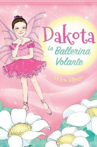 Cover of Dakota, la Ballerina Volante