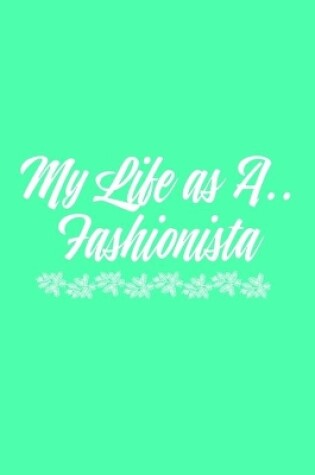 Cover of My Life As A Fashionista