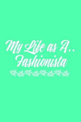 Book cover for My Life As A Fashionista